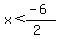 x%3C%28-6%29%2F%282%29