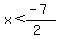 x%3C%28-7%29%2F%282%29