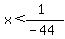 x%3C%281%29%2F%28-44%29