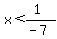 x%3C%281%29%2F%28-7%29