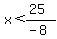 x%3C%2825%29%2F%28-8%29