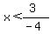 x%3C%283%29%2F%28-4%29