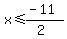 x%3C=%28-11%29%2F%282%29