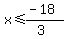 x%3C=%28-18%29%2F%283%29