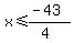 x%3C=%28-43%29%2F%284%29