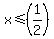 x%3C=%281%2F2%29