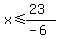 x%3C=%2823%29%2F%28-6%29