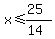 x%3C=%2825%29%2F%2814%29