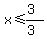 x%3C=%283%29%2F%283%29