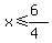 x%3C=%286%29%2F%284%29