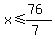 x%3C=%2876%29%2F%287%29