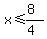 x%3C=%288%29%2F%284%29