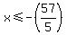 x%3C=-%2857%2F5%29