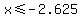 x%3C=-2.625