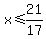 x%3C=21%2F17