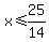 x%3C=25%2F14