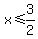 x%3C=3%2F2