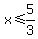 x%3C=5%2F3