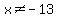 x%3C%3E-13
