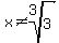x%3C%3Eroot%283%2C3%29