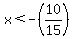 x%3C-%2810%2F15%29