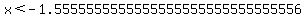 x%3C-1.5555555555555555555555555555556