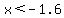x%3C-1.6