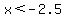 x%3C-2.5