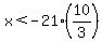 x%3C-21%2810%2F3%29