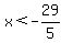 x%3C-29%2F5