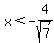 x%3C-4%2Fsqrt%287%29