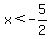 x%3C-5%2F2
