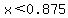 x%3C0.875