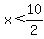 x%3C10%2F2