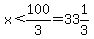 x%3C100%2F3=33%261%2F3