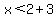 x%3C2%2B3