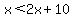 x%3C2x%2B10