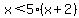 x%3C5%28x+%2B+2%29