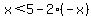 x%3C5-2%28-x%29