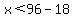 x%3C96-18