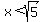 x%3Csqrt%285%29