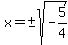 x=%22%22%2B-sqrt%28-5%2F4%29
