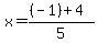 x=%28%28-1%29%2B4%29%2F5