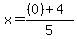 x=%28%280%29%2B4%29%2F5