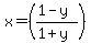 x=%28%281-y%29%2F%281%2By%29%29
