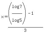 x=%28%28log%287%29%2Flog%285%29%29-1%29%2F3