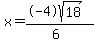 x=%28%2B-4sqrt%2818%29%29%2F%286%29