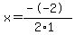 x=%28--2%29%2F%282%2A1%29