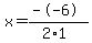 x=%28--6%29%2F%282%2A1%29