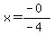 x=%28-0%29%2F%28-4%29